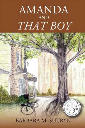 Amanda and That Boy de Barbara M Sutryn