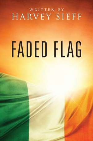 Faded Flag de Harvey Sieff