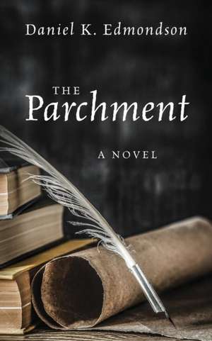 The Parchment de Daniel K Edmondson