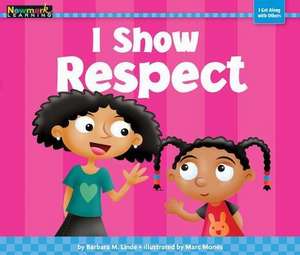 I Show Respect de Barbara M. Linde