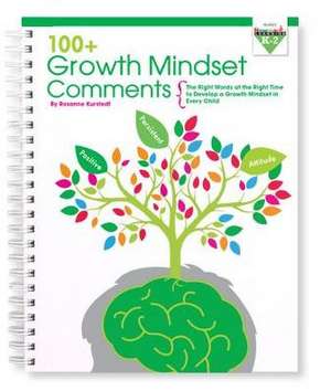 100+ Growth Mindset Comments K-2 de Rosanne Kurstedt