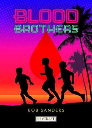 Blood Brothers de Rob Sanders