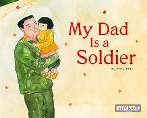 My Dad Is a Soldier de Moran Zhao