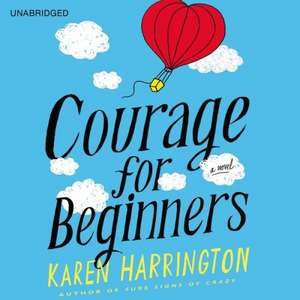 Courage for Beginners de Karen Harrington