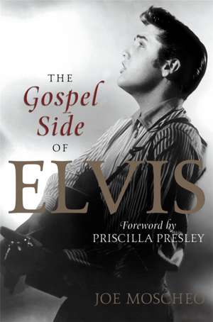 The Gospel Side of Elvis de Joe Moscheo