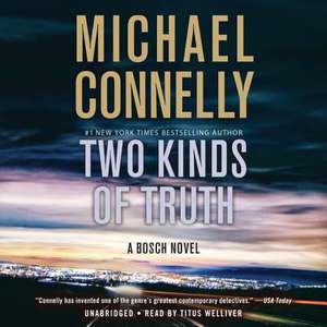 Two Kinds of Truth de Michael Connelly