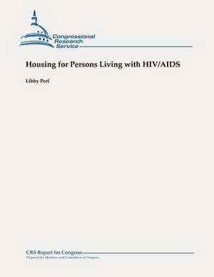 Housing for Persons Living with HIV/AIDS de Libby Perl