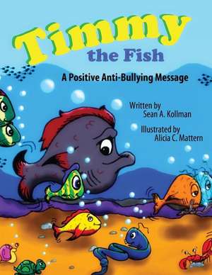 Timmy the Fish: A Family Survival Guide (Fourth Edition) de Sean A. Kollman