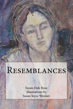 Resemblances: Roman de Susan Dale Rose