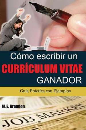 Como Escribir Un Curriculum Vitae Ganador de MS M. E. Brandon