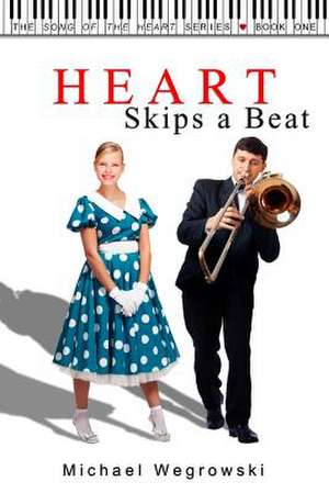 Heart Skips a Beat de Michael Wegrowski