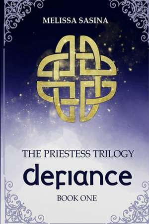 Defiance de Melissa Sasina