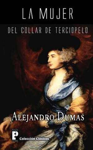 La Mujer del Collar de Terciopelo de Alejandro Dumas