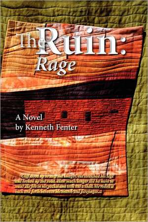 The Ruin: Rage de Kenneth Fenter