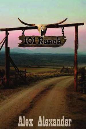 The101 Ranch de Alex Alexander