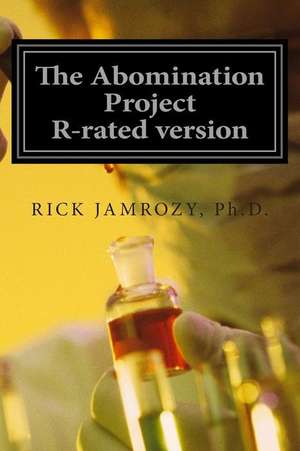 The Abomination Project de Rick Jamrozy Ph. D.