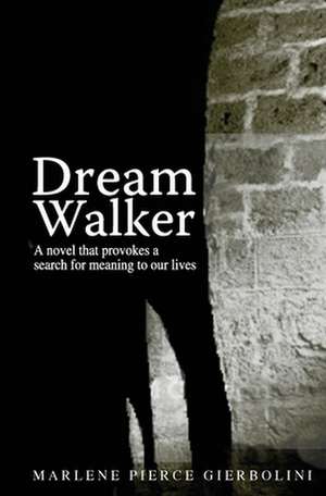 Dream Walker de Marlene Pierce Gierbolini