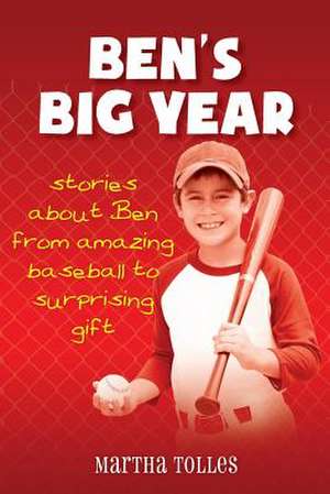 Ben's Big Year de Martha Tolles