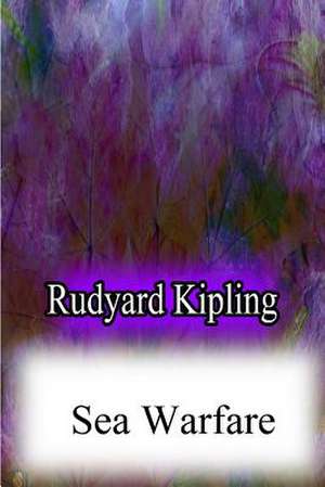 Sea Warfare de Rudyard Kipling