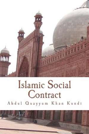 Islamic Social Contract de Abdul Quayyum Khan Kundi