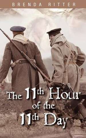 The 11th Hour of the 11th Day de Brenda Ritter