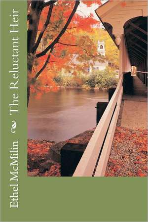 The Reluctant Heir: A Shared Life Log (Volume Two) de Ethel McMilin