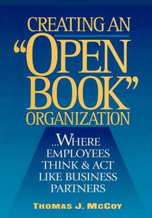 Creating an "Open-Book" Organization de MR Thomas J. McCoy