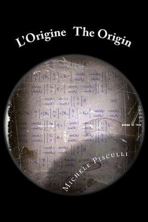 L'Origine the Origin de Michele Pisculli