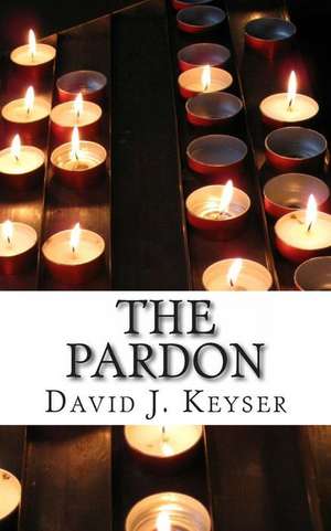 The Pardon de David J. Keyser