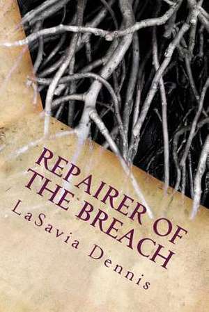 Repairer of the Breach de Lasavia Dennis