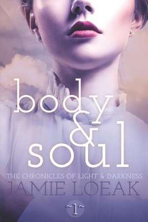 Body and Soul de Jamie Loeak