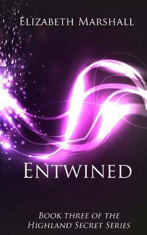 Entwined de Elizabeth Marshall