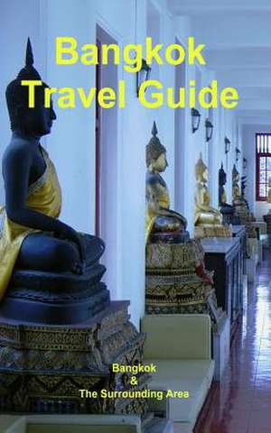 Bangkok Travel Guide de Marcel Liedtke