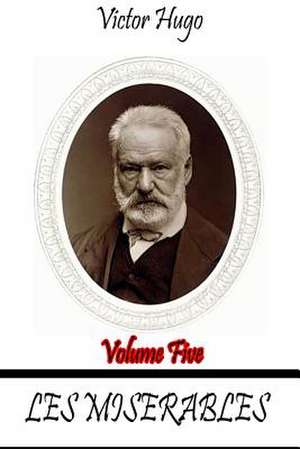 Les Miserables Volume Five de Victor Hugo