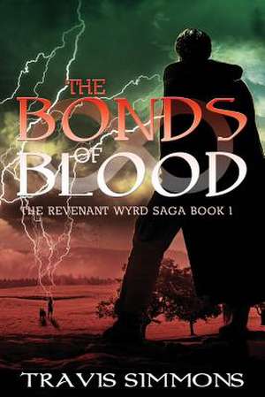 The Bonds of Blood de Travis J. Simmons