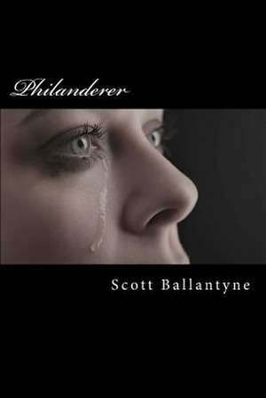 Philanderer de MR Scott Peter Alan Ballantyne