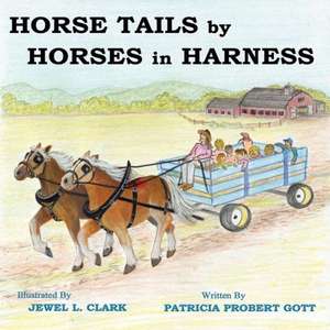 Horse Tails by Horses in Harness: Genealogie Cinematographique de Patricia Probert Gott