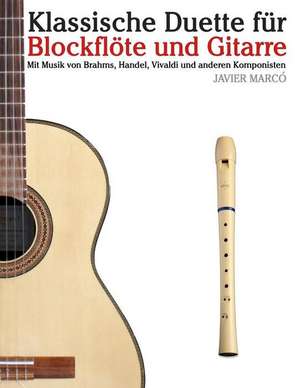 Klassische Duette Fur Blockflote Und Gitarre de Javier Marco