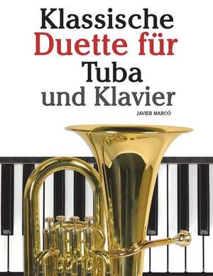 Klassische Duette Fur Tuba Und Klavier de Javier Marco