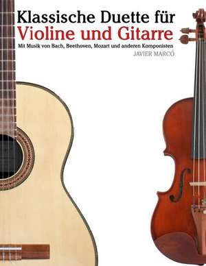 Klassische Duette Fur Violine Und Gitarre de Javier Marco