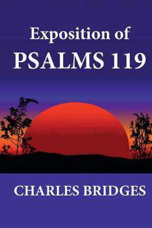 Exposition of Psalms 119 de Charles Bridges