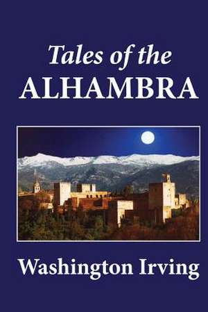 Tales of the Alhambra de Washington Irving