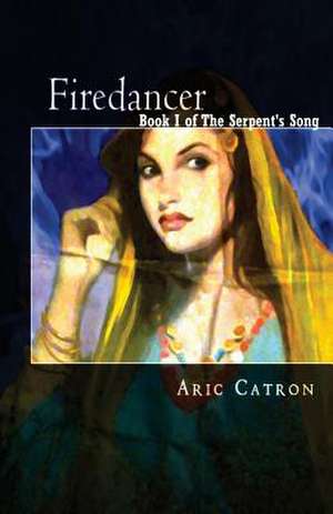 Firedancer de Aric Catron