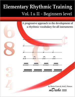 Elementary Rhythmic Training. Vol. I & II: A Progressive Approach to the Development of a Rhythmic Vocabulary for All Instruments Beginners Level - Vo de Mario Cerra