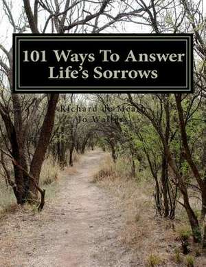 101 Ways to Answer Life's Sorrows: 5 Tantilizing Tales of Erotica de Richard De Meath