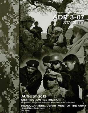 Army Doctrine Publication Adp 3-07 Stability August 2012 de United States Government Us Army