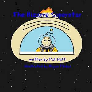 The Bizarre Superstar de Pat Hatt