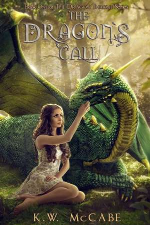 The Dragon's Call de K. W. McCabe