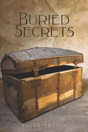 Buried Secrets de Ellen Totten