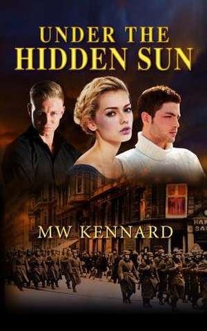 Under the Hidden Sun de Mark Kennard